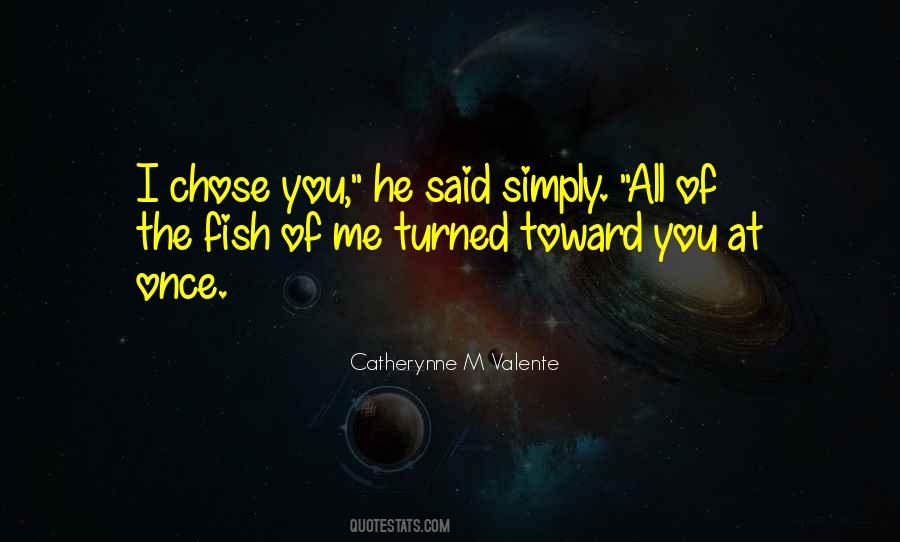 Quotes About He Chose Me #328089