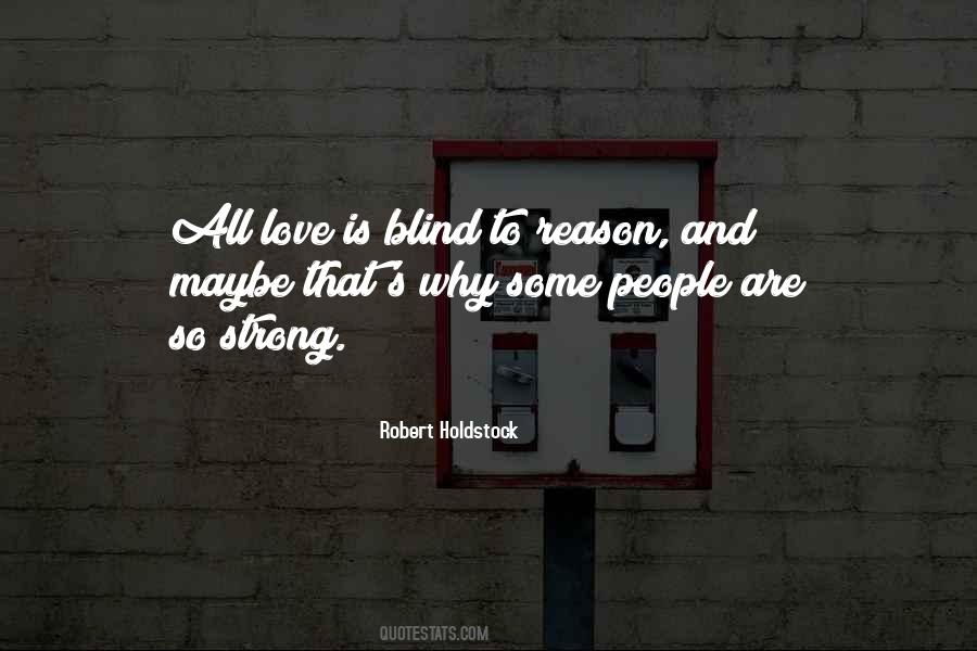 Why Love Is Blind Quotes #612785