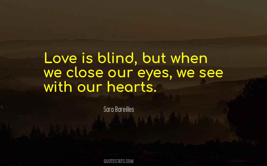 Why Love Is Blind Quotes #73884