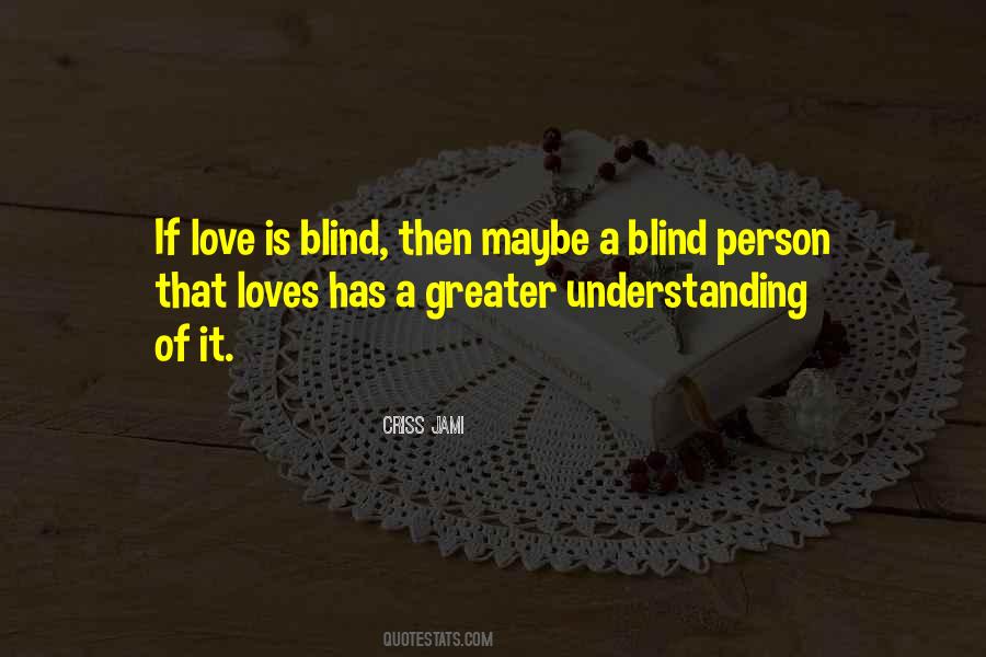 Why Love Is Blind Quotes #86248