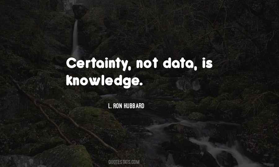 Quotes About Data And Knowledge #1399598