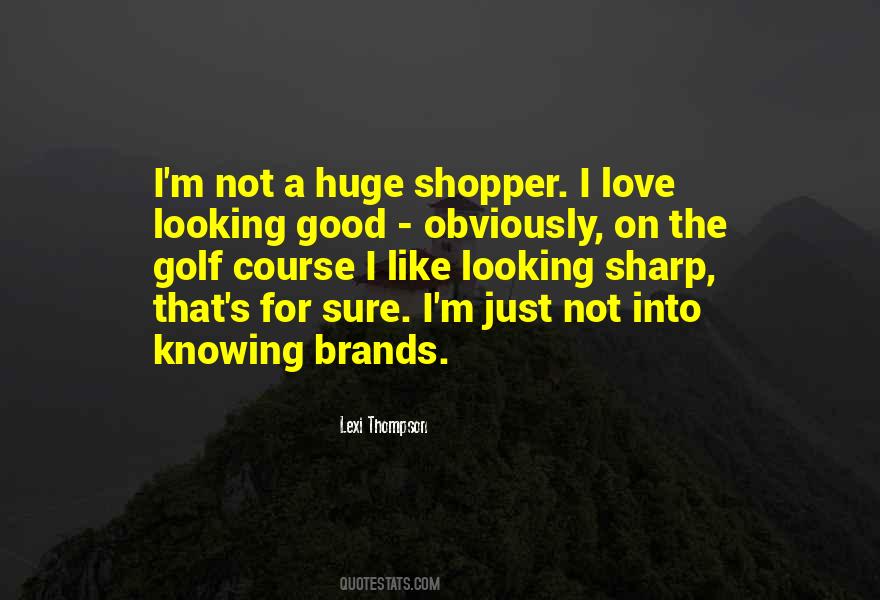 Quotes About Brands #1281124