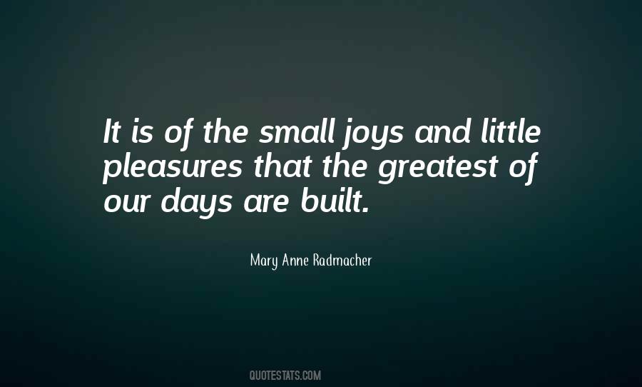 Quotes About Small Pleasures #1780834