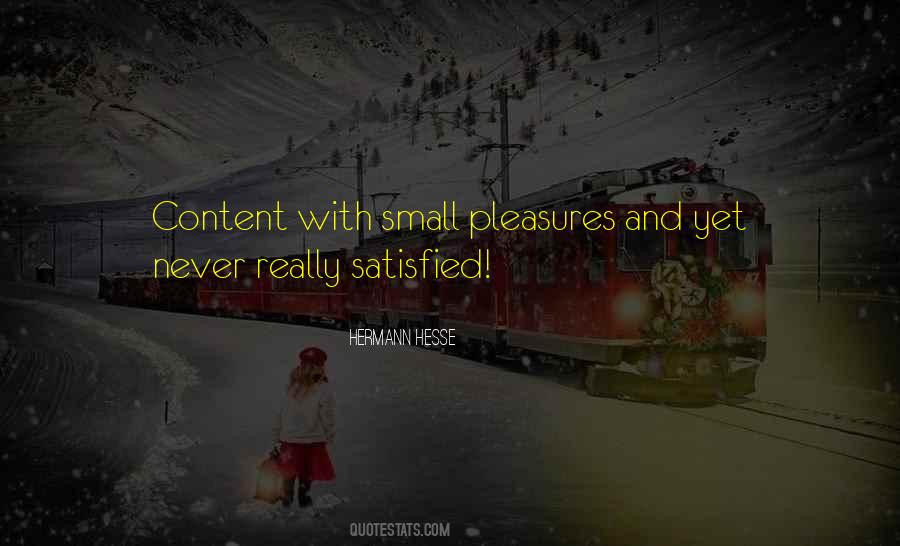 Quotes About Small Pleasures #749607