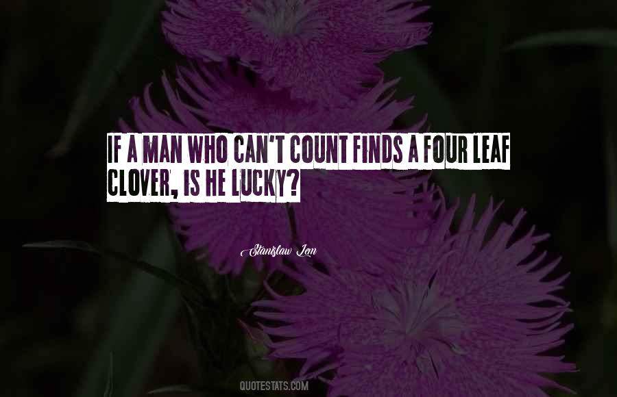 Quotes About Four Leaf Clover #975408