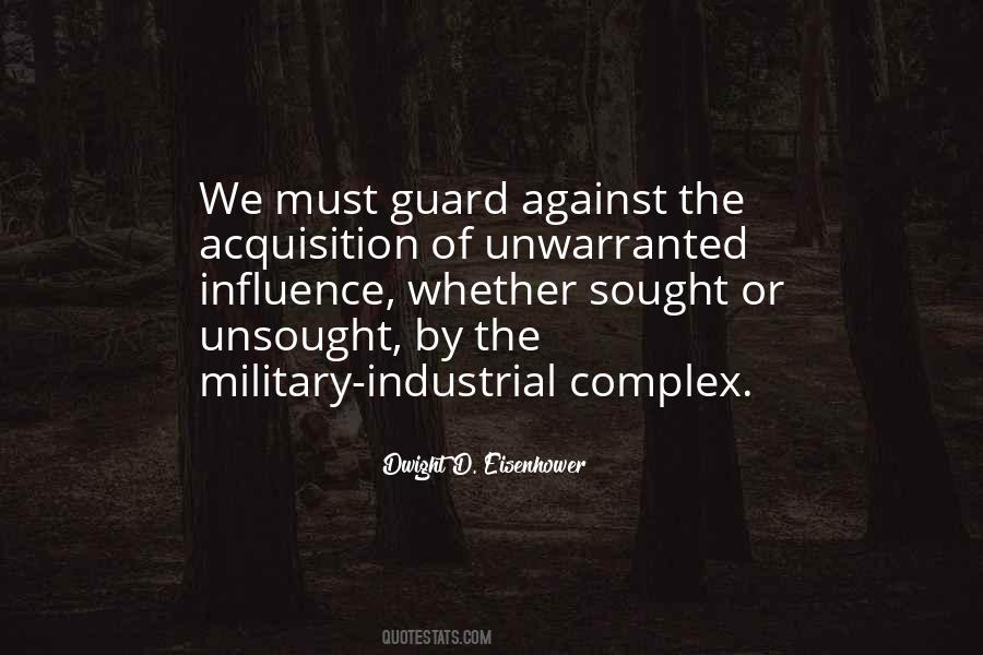 Quotes About The Military Industrial Complex #1533699