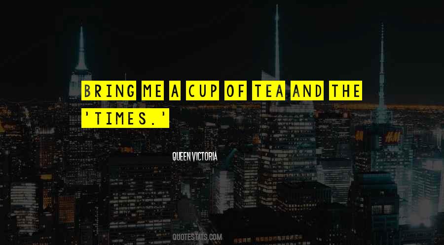 Quotes About Tea Cups #1206941