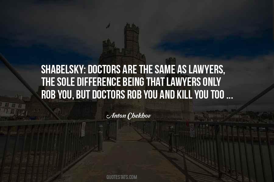 Quotes About Doctors And Lawyers #1524928