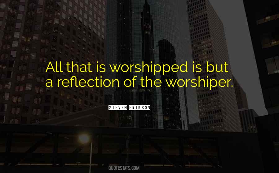 Quotes About Being Worshipped #599747