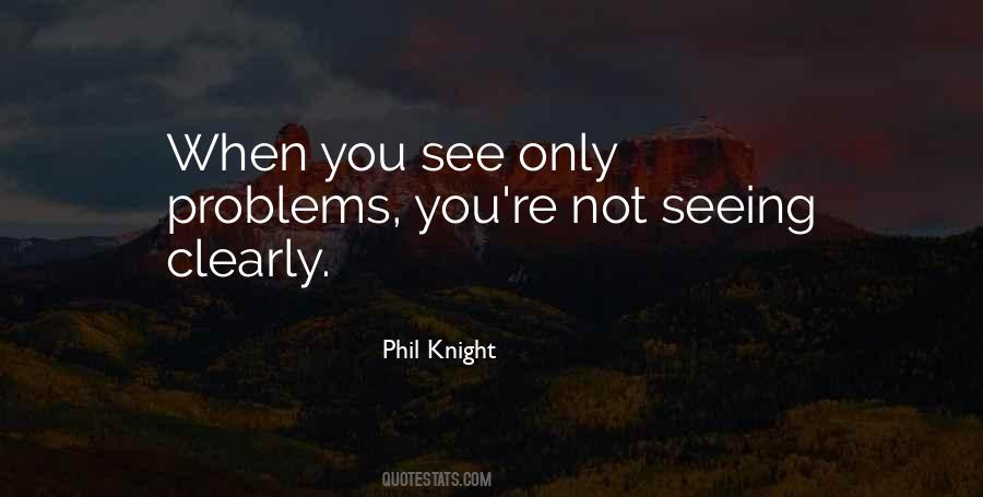 Quotes About Not Seeing Clearly #311361