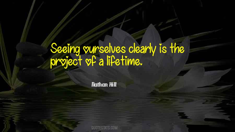 Quotes About Not Seeing Clearly #327060