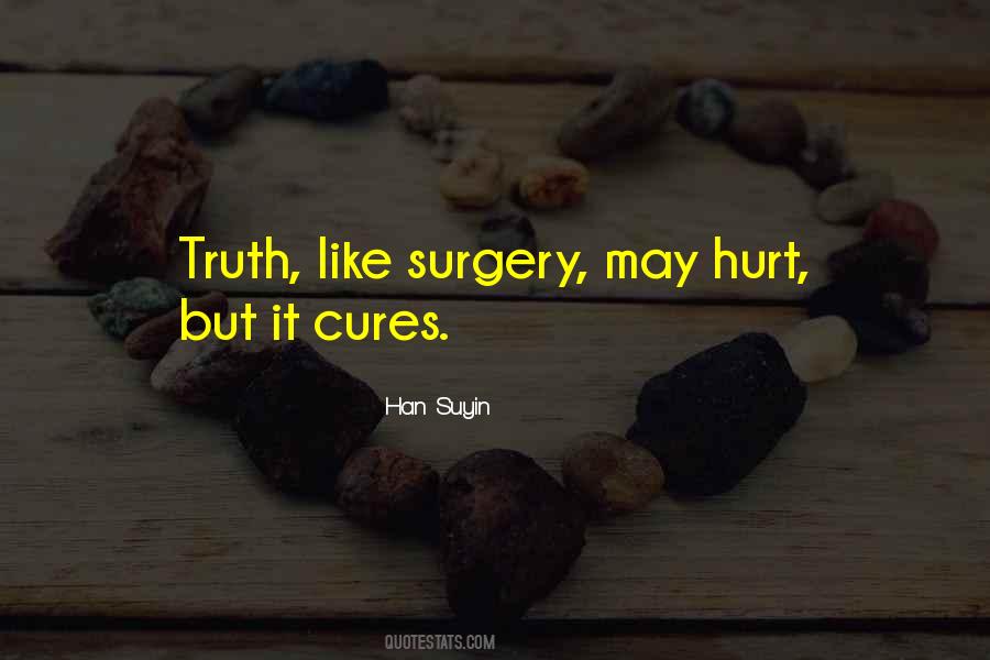 Truth May Hurt Quotes #1779842