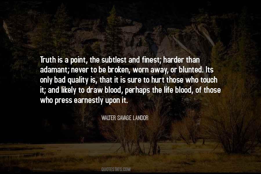 Truth May Hurt Quotes #20575