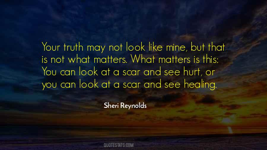 Truth May Hurt Quotes #233104