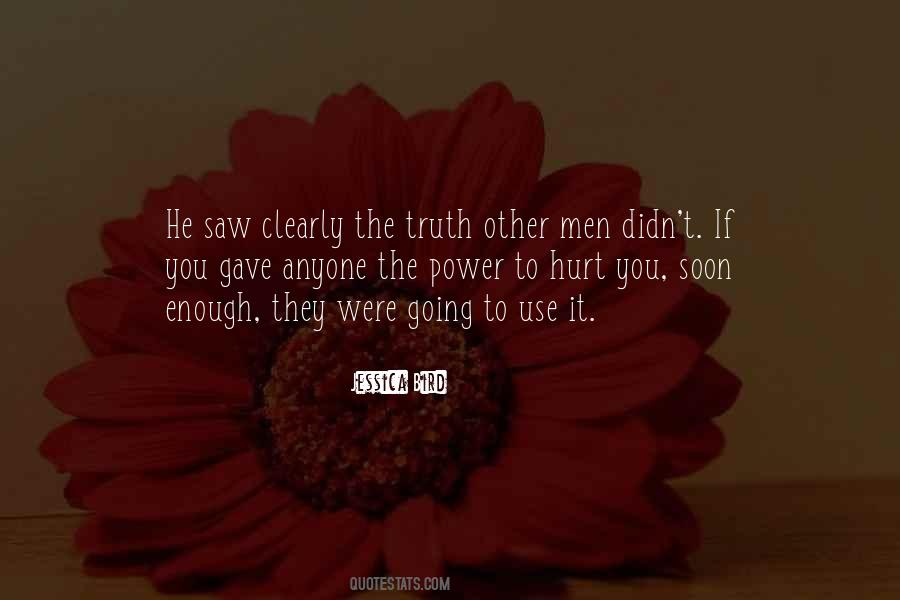 Truth May Hurt Quotes #234851