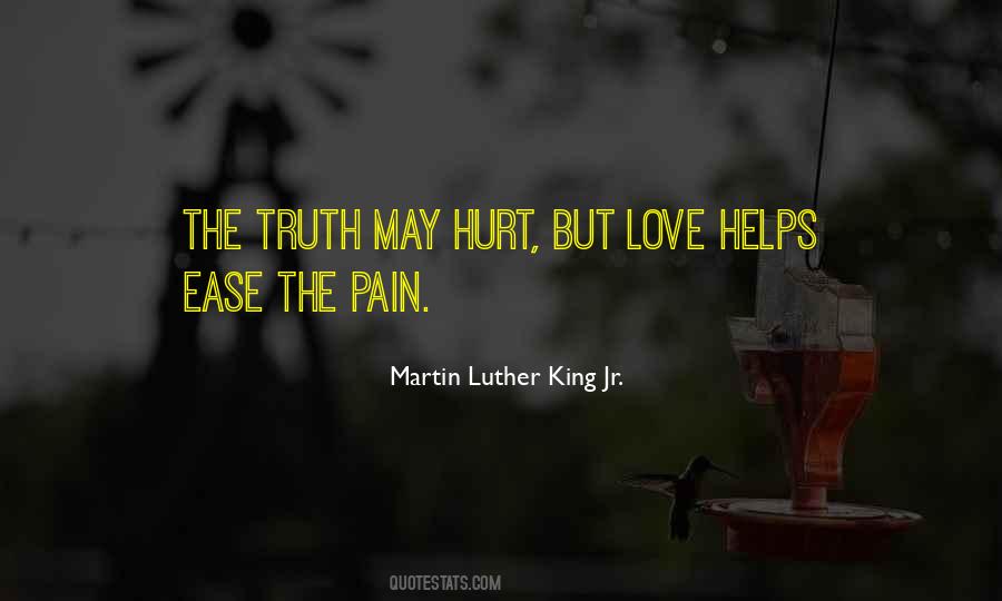 Truth May Hurt Quotes #569108