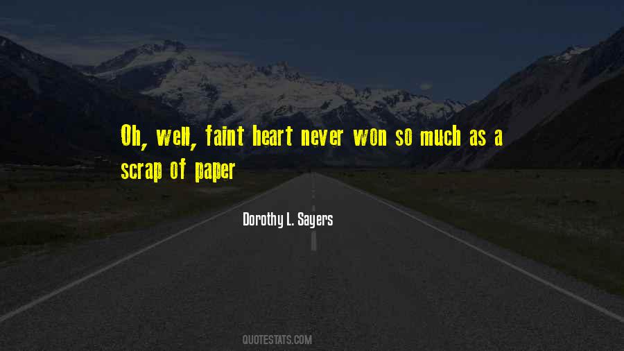 Quotes About Faint Of Heart #1071278