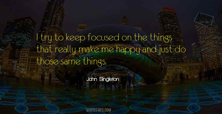 Keep Focused Quotes #1208056