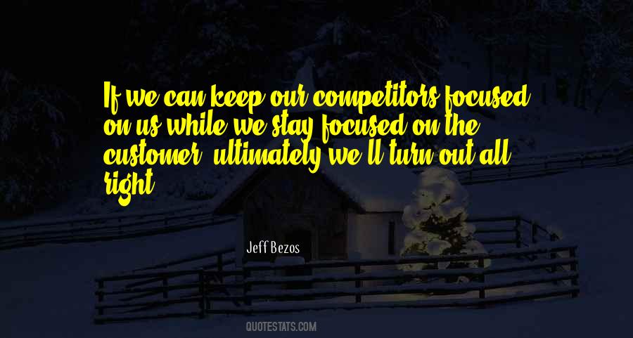 Keep Focused Quotes #1556254