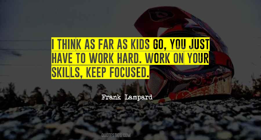Keep Focused Quotes #746324