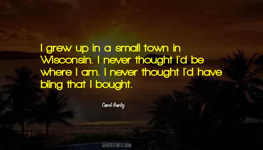 Quotes About A Small Town #151774