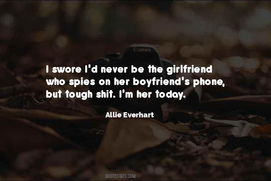 Quotes About Your Boyfriend's Ex Girlfriend #609281