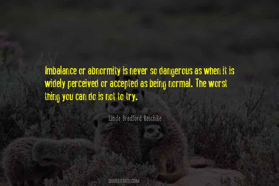 Quotes About Not Being Normal #1540284