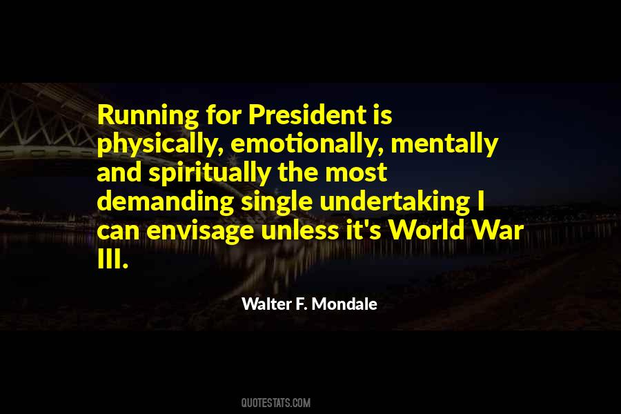 Quotes About Running For President #193725