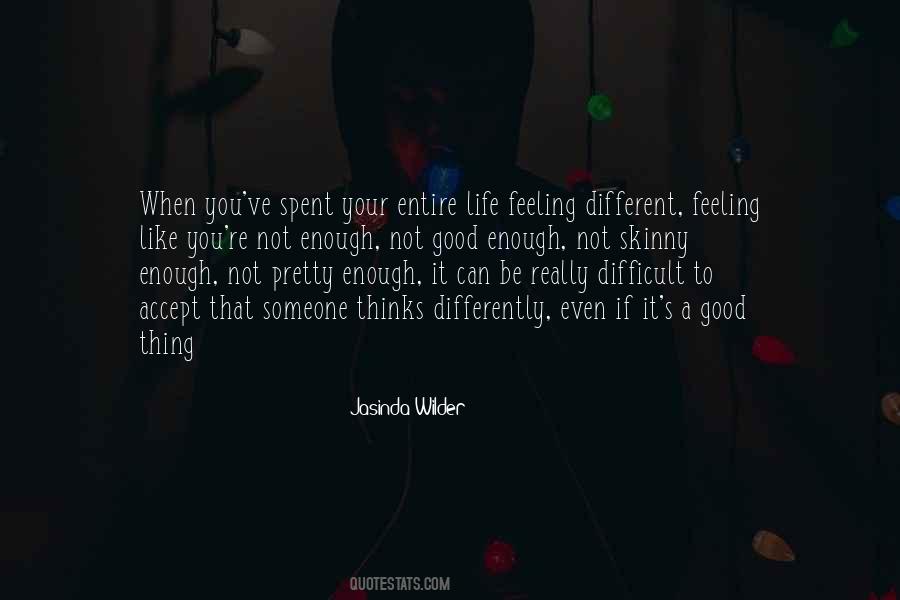 Quotes About Feeling Like You're Not Good Enough #1750415