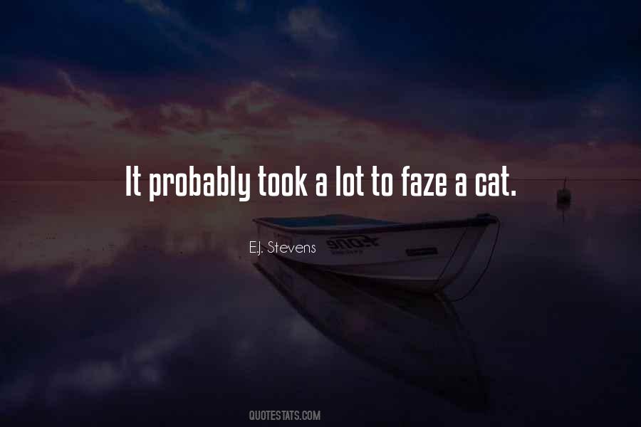 Quotes About Faze #395180