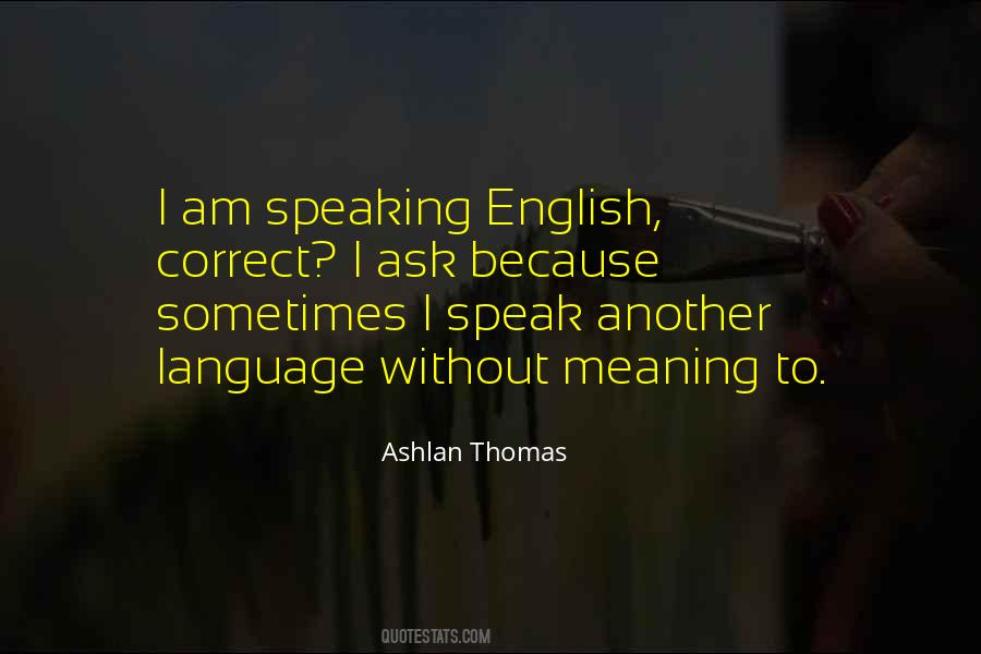 Quotes About Speaking English #1616999