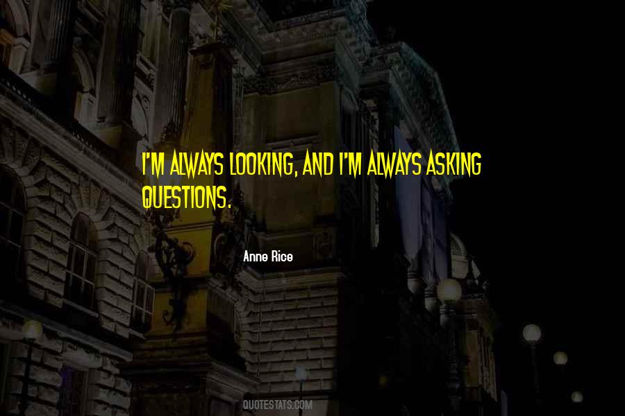 Quotes About Asking Questions #1325747