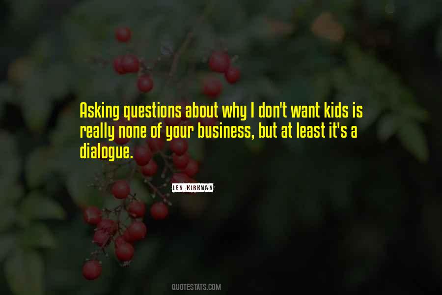 Quotes About Asking Questions #987539