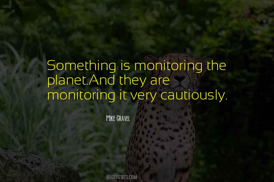 Quotes About Monitoring #1298485