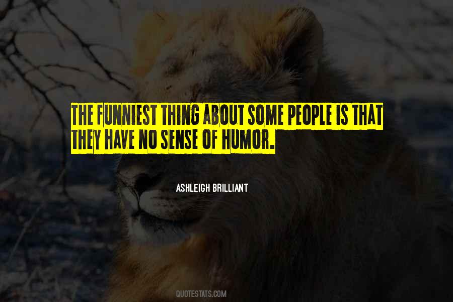 Quotes About Funniest #1432929