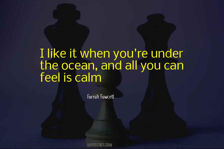 Quotes About Calm Ocean #214356