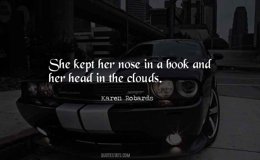 Quotes About Your Head In The Clouds #385346