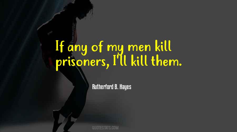 Quotes About Prisoners Of War #175960