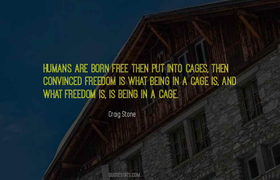 Quotes About Being Freedom #224217