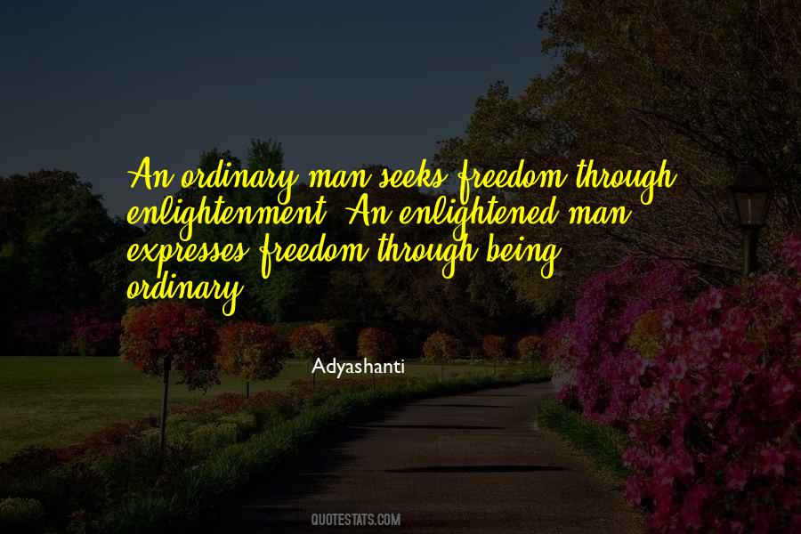 Quotes About Being Freedom #254027