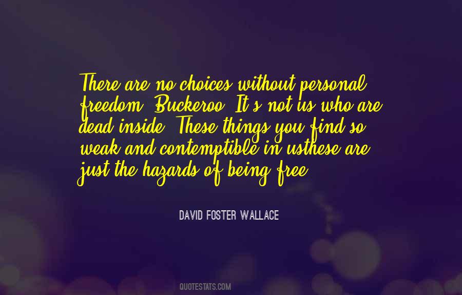 Quotes About Being Freedom #93717