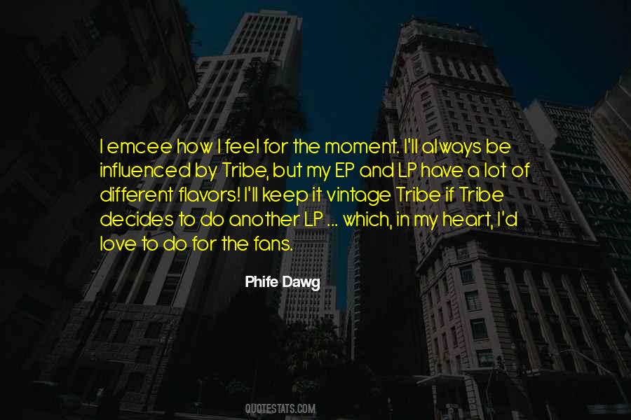 Quotes About A Tribe #297291