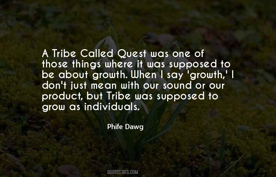 Quotes About A Tribe #818634