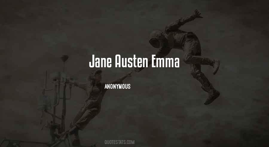 Quotes About Emma Jane Austen #879107