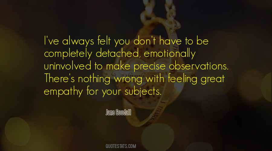 Quotes About Emotionally Detached #117136