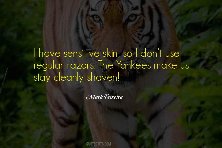Quotes About Sensitive Skin #2230