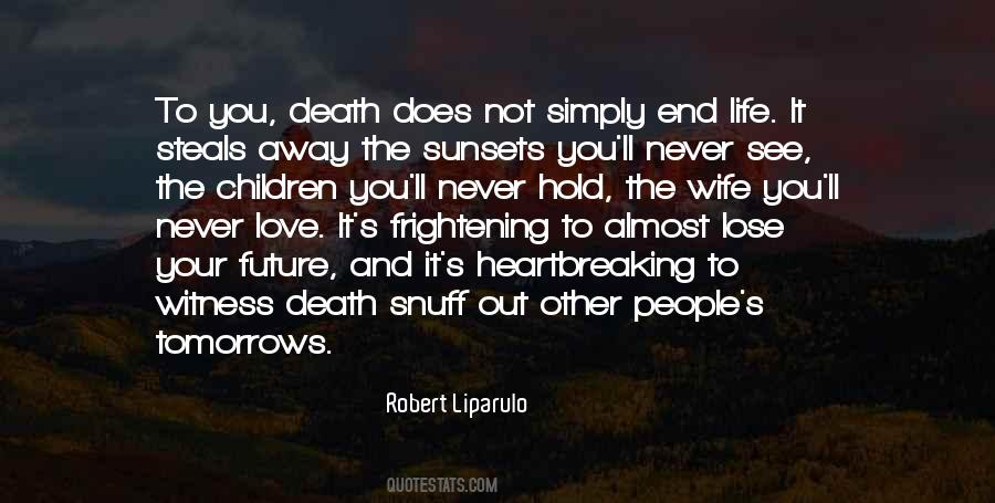 Quotes About Life Love And Death #19334