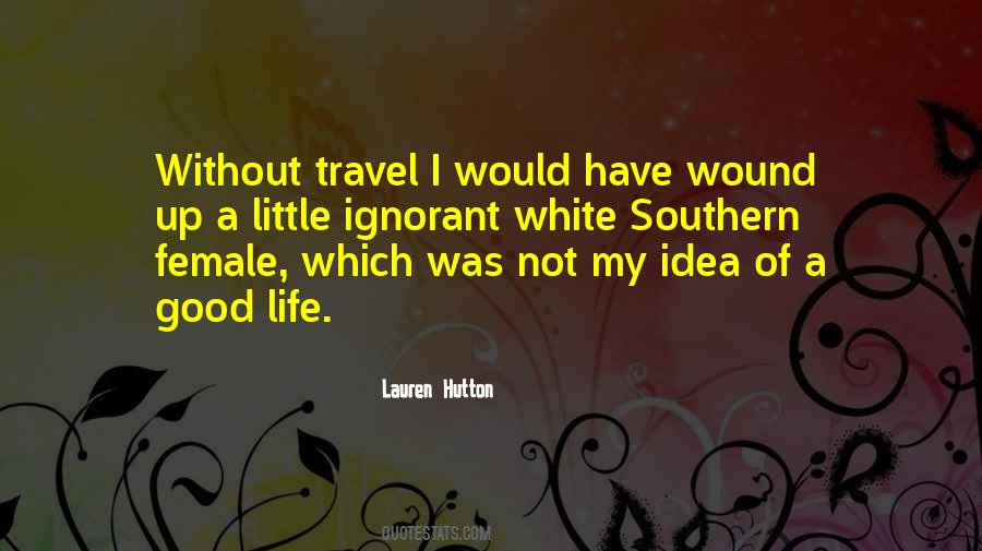 Quotes About The Southern Way Of Life #443494