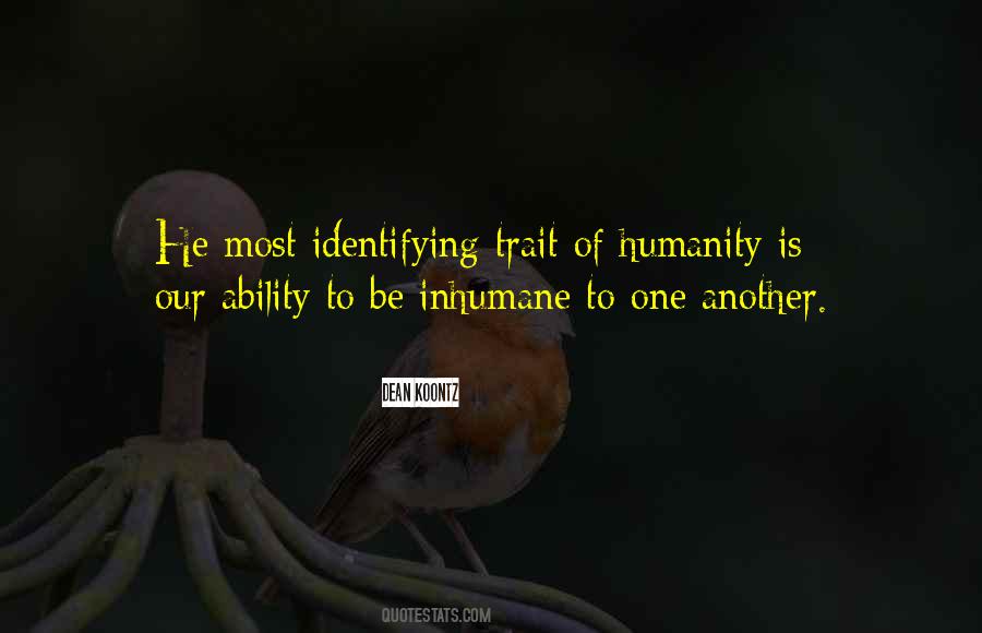 Quotes About Inhumane #127294