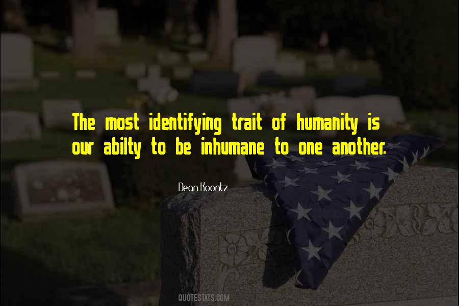 Quotes About Inhumane #1460258